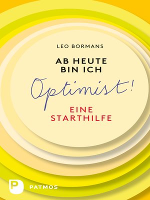 cover image of Ab heute bin ich Optimist!
